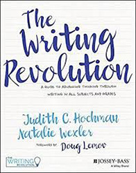 Writing Revolution, The : A Guide To Advancing Thinking Through Writing In All Subjects and Grades JWJB4917